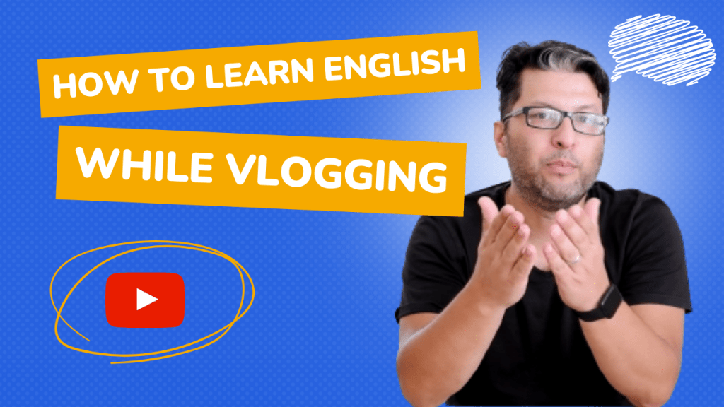 How to Learn English While Vlogging