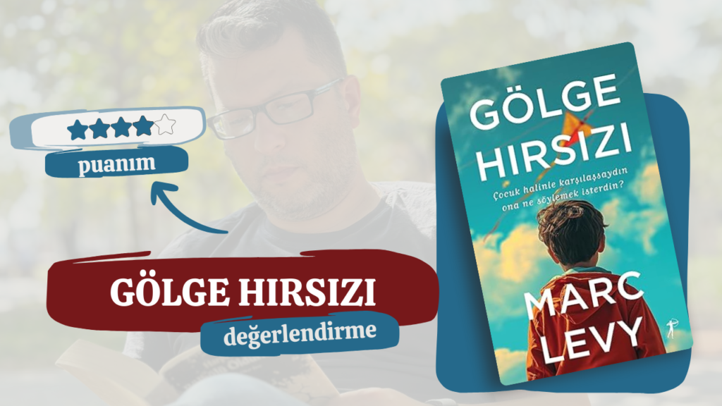 Gölge Hırsızı: Marc Levy’nin Kaleminden Dokunaklı Bir Hikaye Gölge Hırsızı: Marc Levy’nin Kaleminden Dokunaklı Bir Hikaye