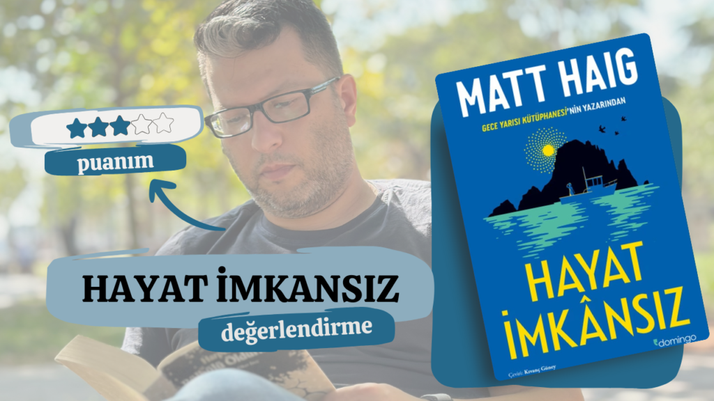 Matt Haig – “Hayat İmkansız” Matt Haig – “Hayat İmkansız”
