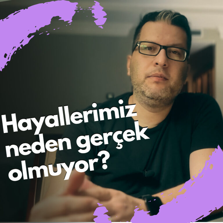 27. Hayallerimiz neden gerçek olmuyor?
