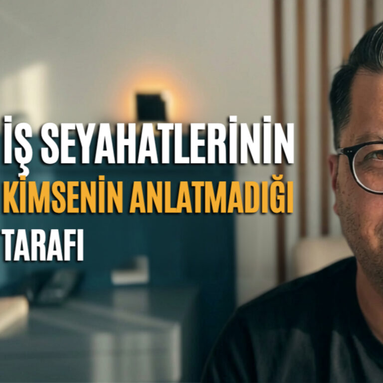 30. İş Seyahatlerinin Kimsenin Anlatmadığı Tarafı